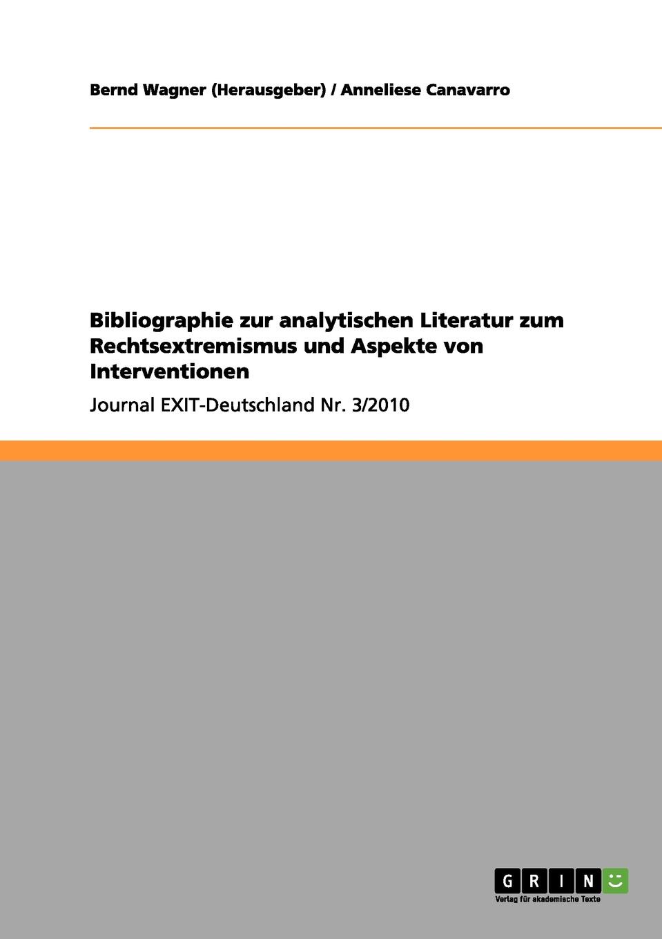 Bibliographie zur analytischen Literatur zum Rechtsextremismus und Aspekte von Interventionen