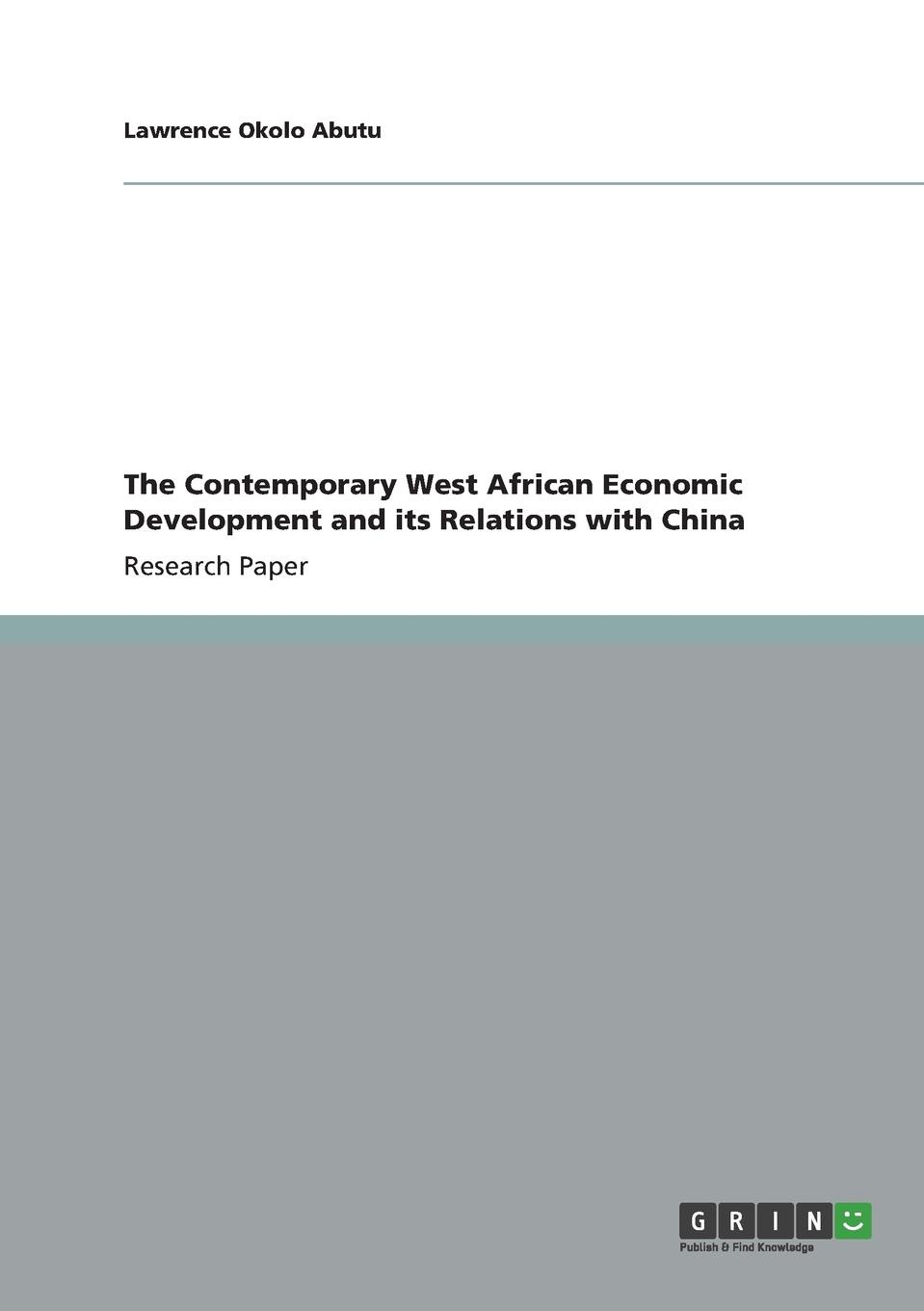 фото The Contemporary West African Economic Development and its Relations with China