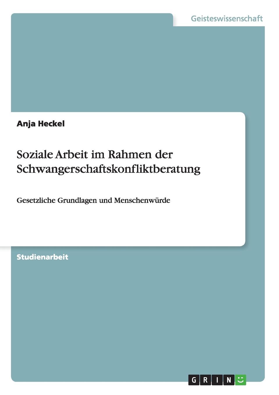 Soziale Arbeit im Rahmen der Schwangerschaftskonfliktberatung