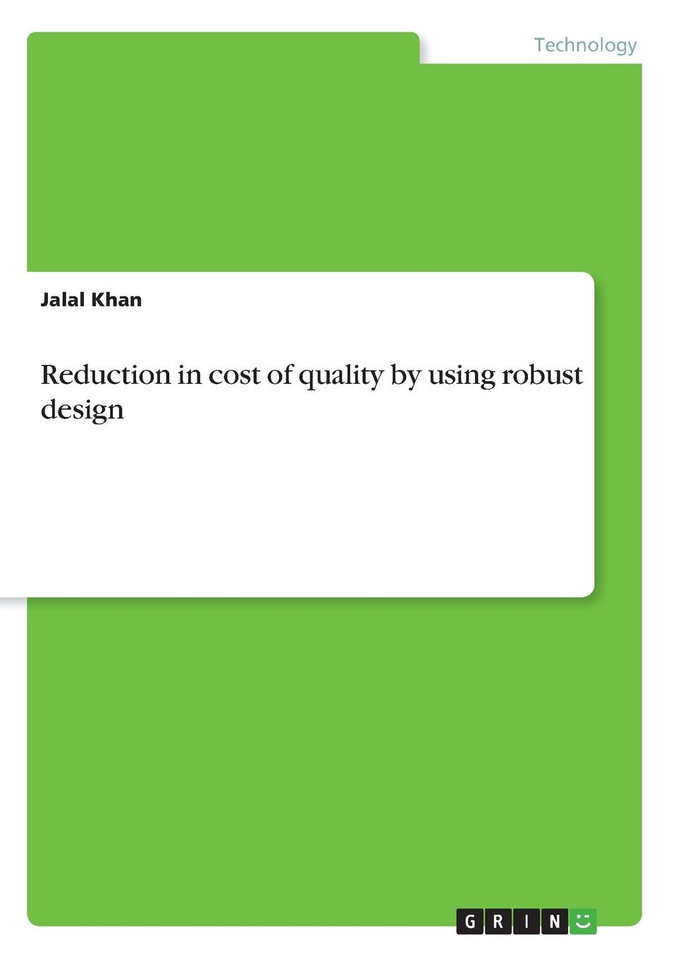 Reduction in cost of quality by using robust design