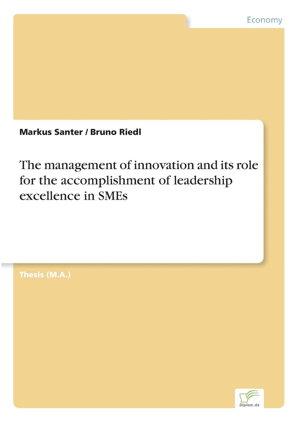 The management of innovation and its role for the accomplishment of leadership excellence in SMEs