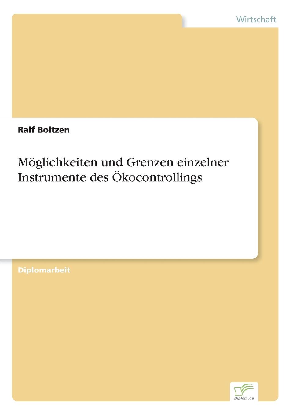 Ralf Boltzen Moglichkeiten und Grenzen einzelner Instrumente des Okocontrollings Ralf Boltzen Moglichkeiten und Grenzen einzelner Instrumente des Okocontrollings