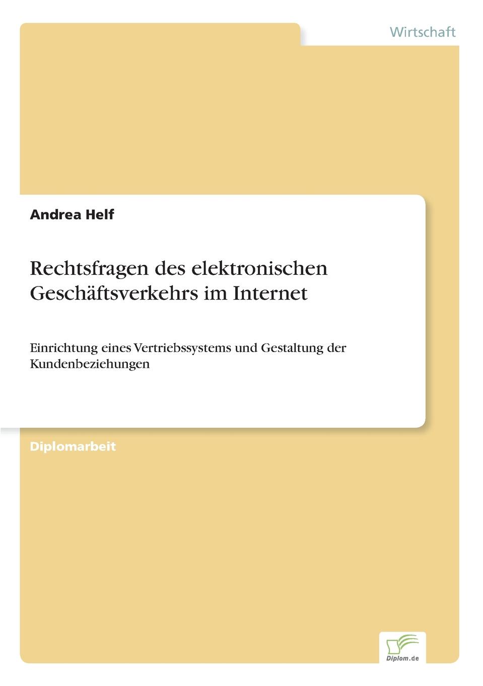 Rechtsfragen des elektronischen Geschaftsverkehrs im Internet