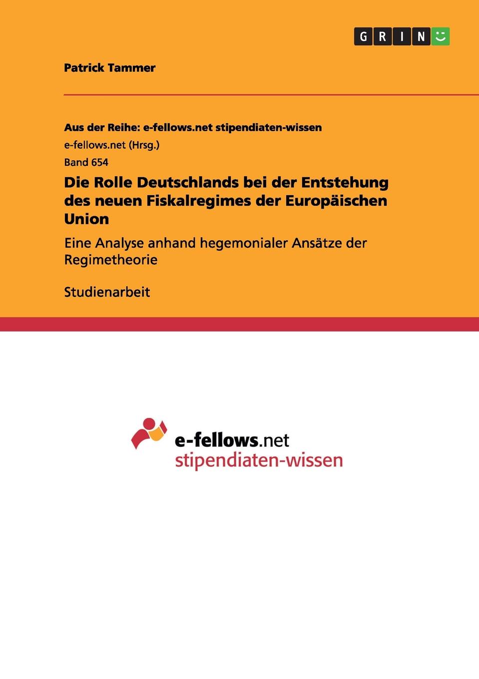 Die Rolle Deutschlands bei der Entstehung des neuen Fiskalregimes der Europaischen Union