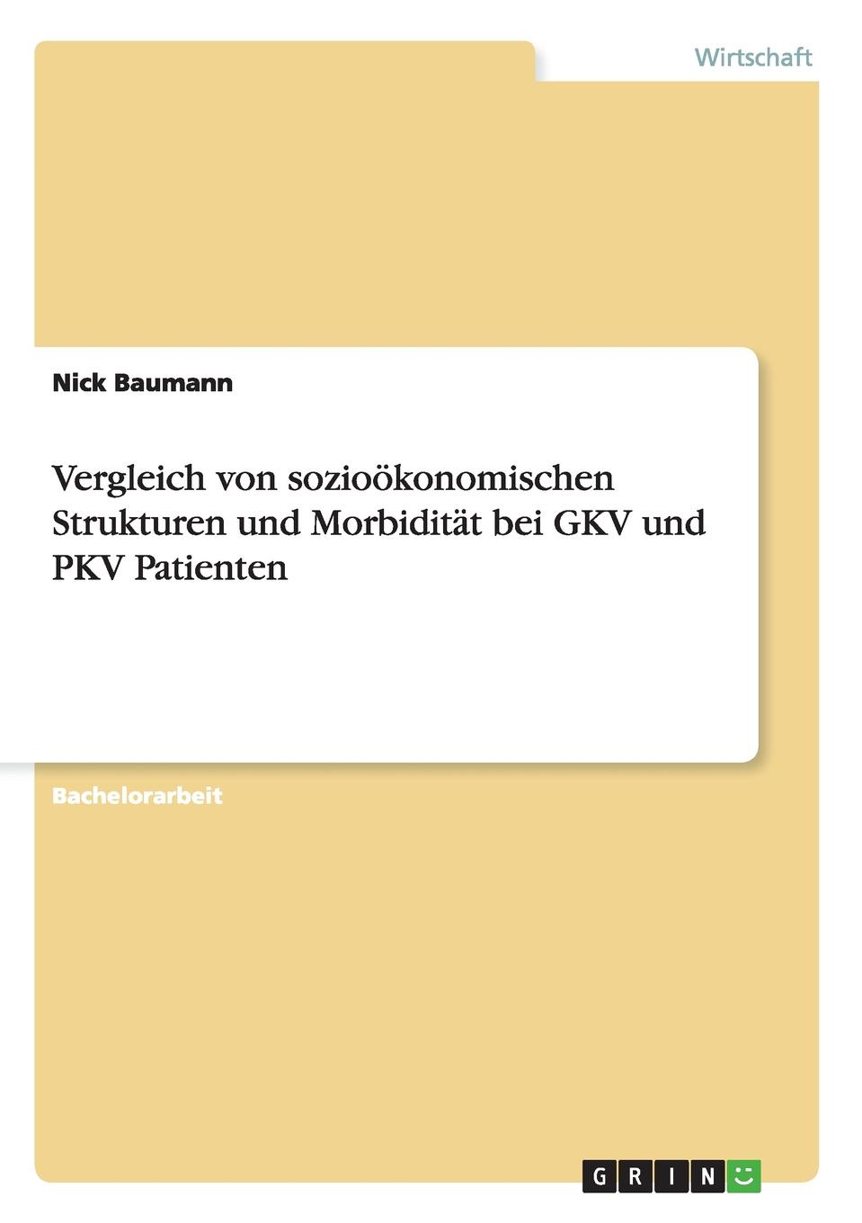 Vergleich von soziookonomischen Strukturen und Morbiditat bei GKV und PKV Patienten