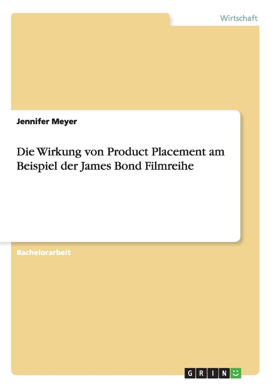 Die Wirkung von Product Placement am Beispiel der James Bond Filmreihe