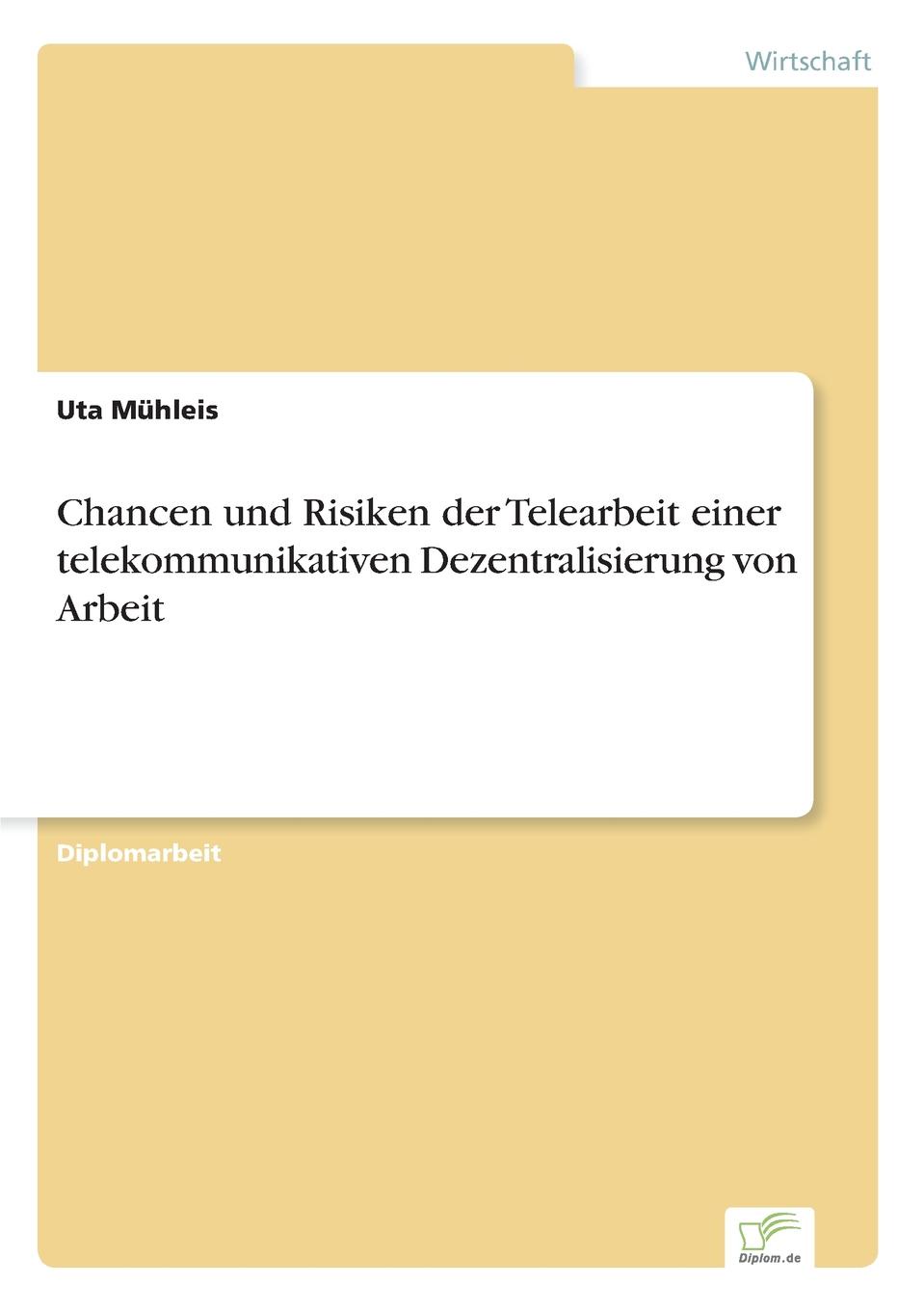 фото Chancen und Risiken der Telearbeit einer telekommunikativen Dezentralisierung von Arbeit