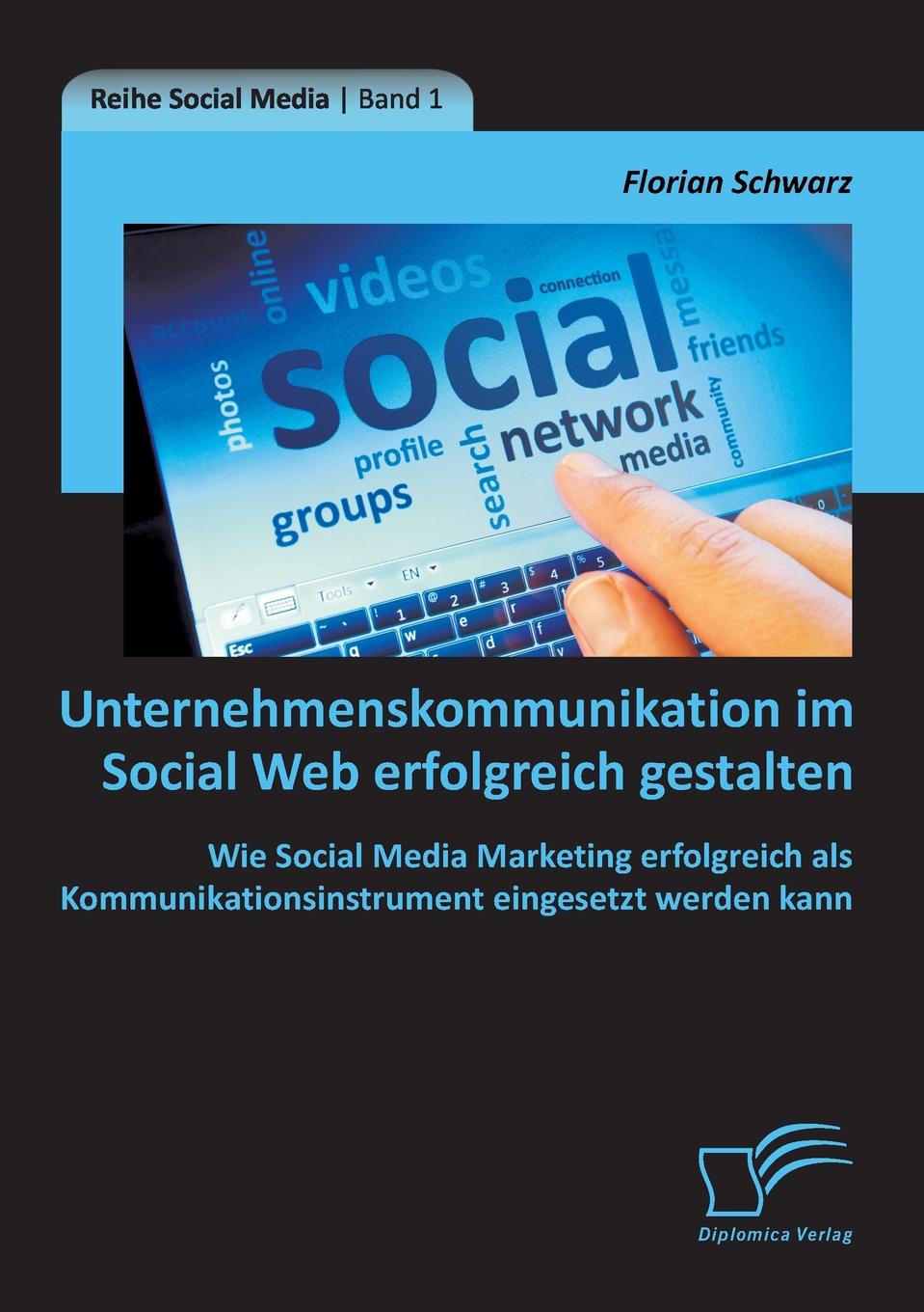 фото Unternehmenskommunikation im Social Web erfolgreich gestalten. Wie Social Media Marketing erfolgreich als Kommunikationsinstrument eingesetzt werden kann