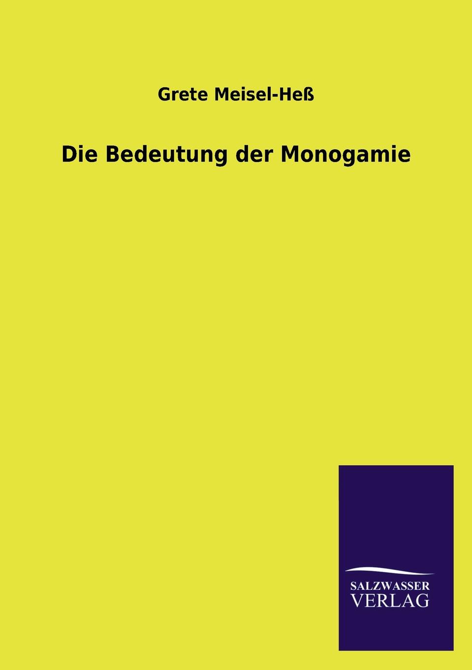 Grete Meisel-Hess Die Bedeutung Der Monogamie