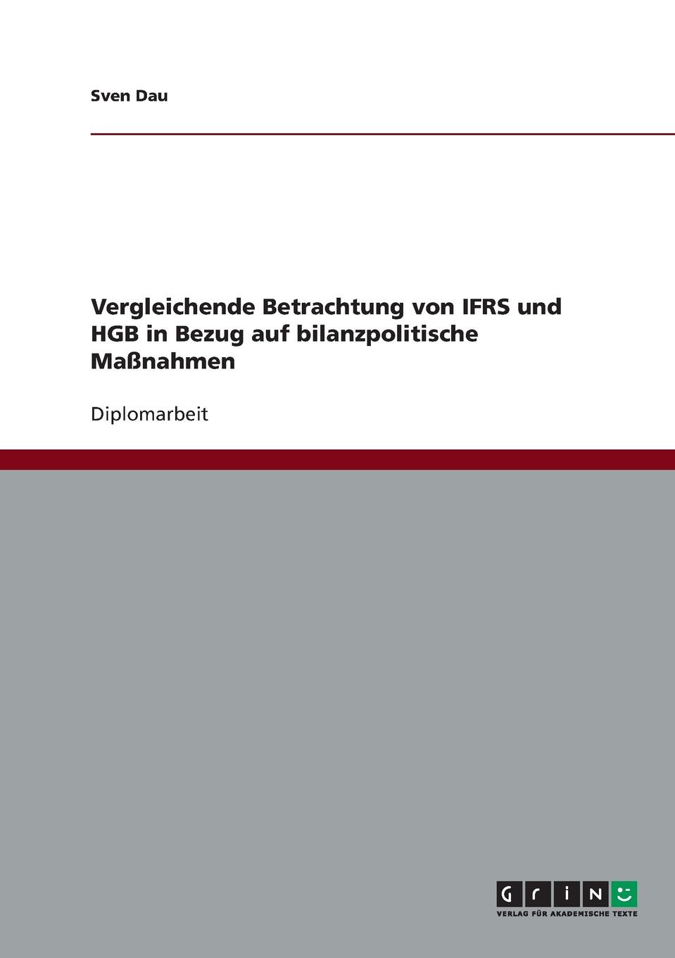 фото Vergleichende Betrachtung von IFRS und HGB in Bezug auf bilanzpolitische Massnahmen