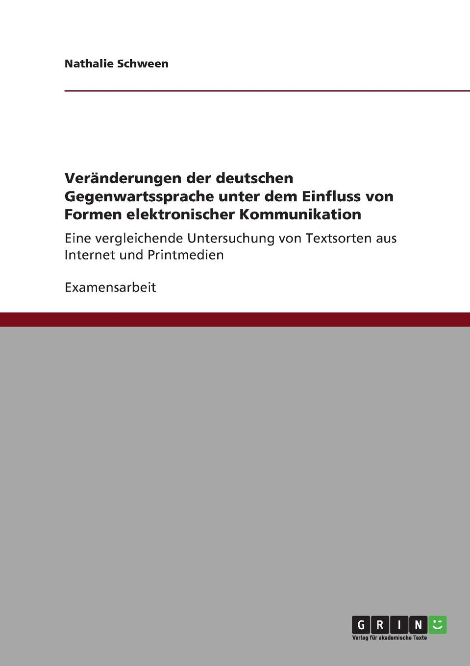 Veranderungen der deutschen Gegenwartssprache unter dem Einfluss von Formen elektronischer Kommunikation