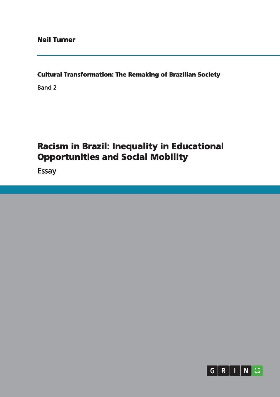 Racism in Brazil. Inequality in Educational Opportunities and Social Mobility