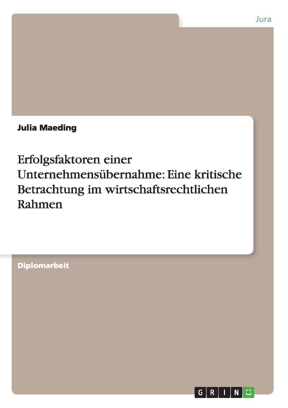 фото Erfolgsfaktoren einer Unternehmensubernahme. Eine kritische Betrachtung im wirtschaftsrechtlichen Rahmen