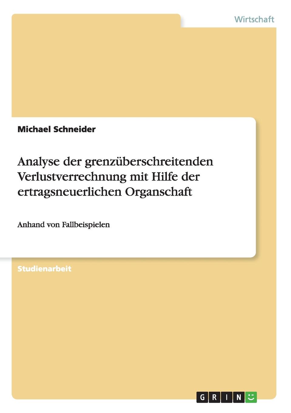 фото Analyse der grenzuberschreitenden Verlustverrechnung mit Hilfe der ertragsneuerlichen Organschaft