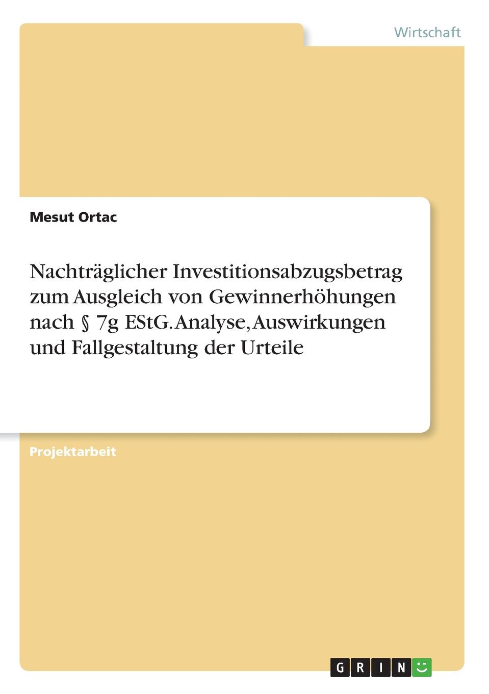 фото Nachtraglicher Investitionsabzugsbetrag zum Ausgleich von Gewinnerhohungen nach . 7g EStG. Analyse, Auswirkungen und Fallgestaltung der Urteile