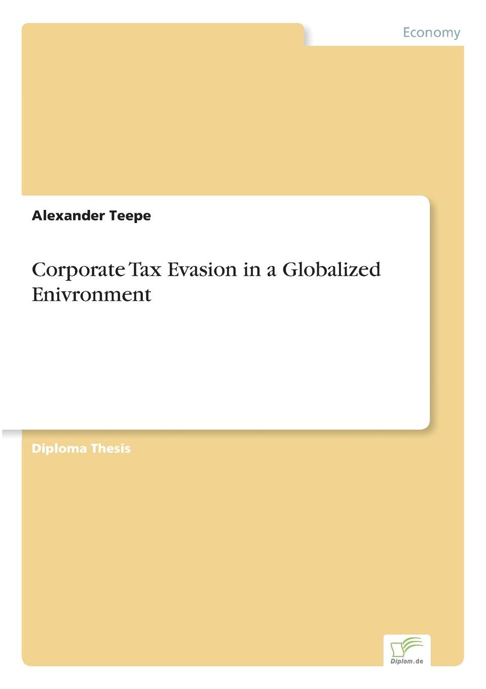 Alexander Teepe Corporate Tax Evasion in a Globalized Enivronment