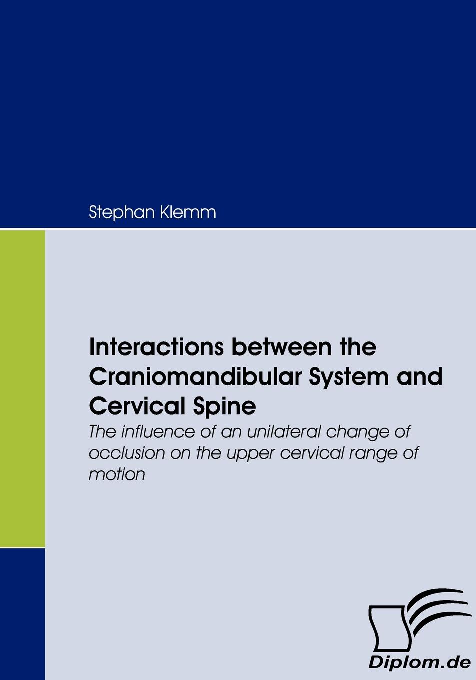 Interactions between the Craniomandibular System and Cervical Spine