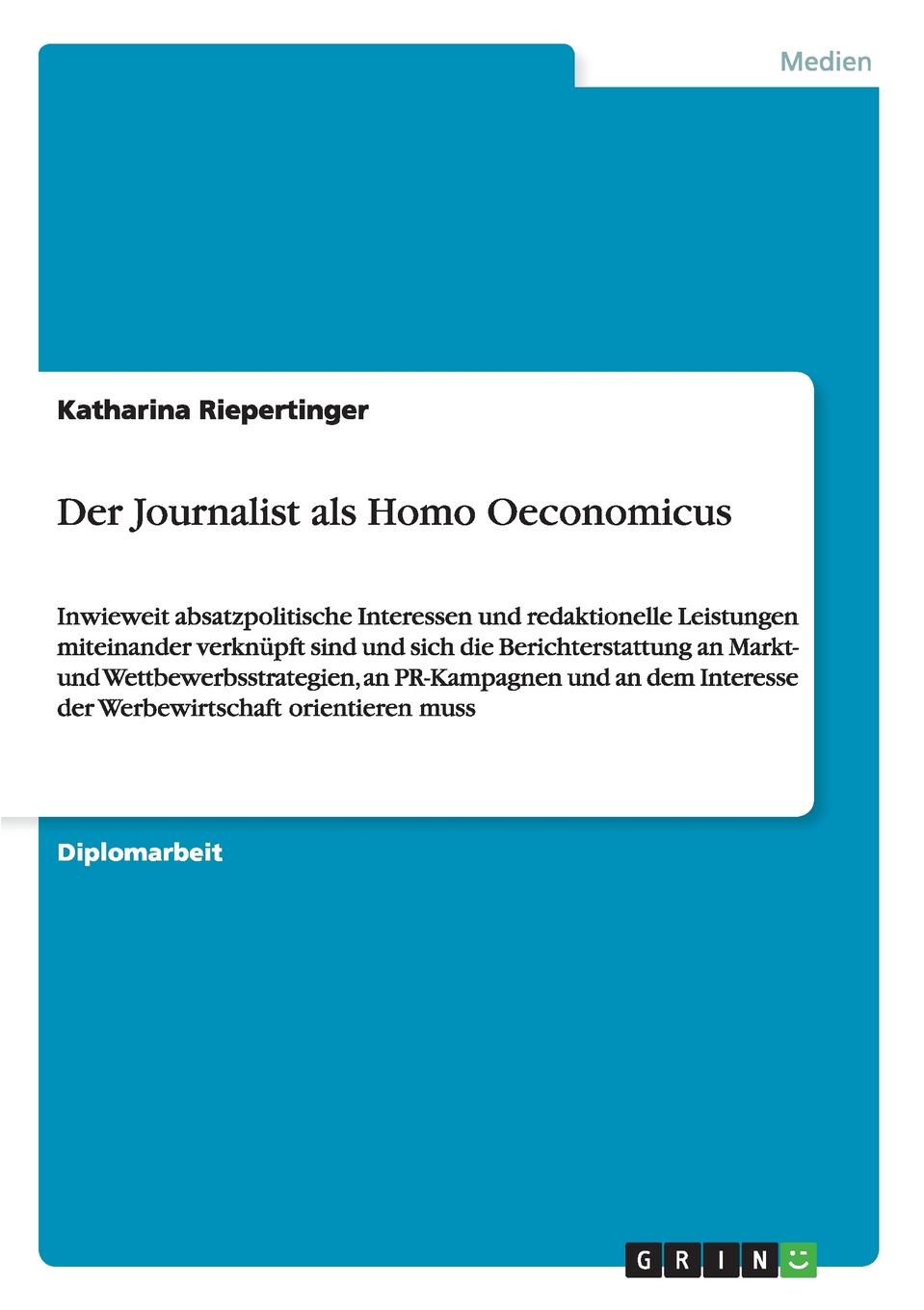 Der Journalist als Homo Oeconomicus