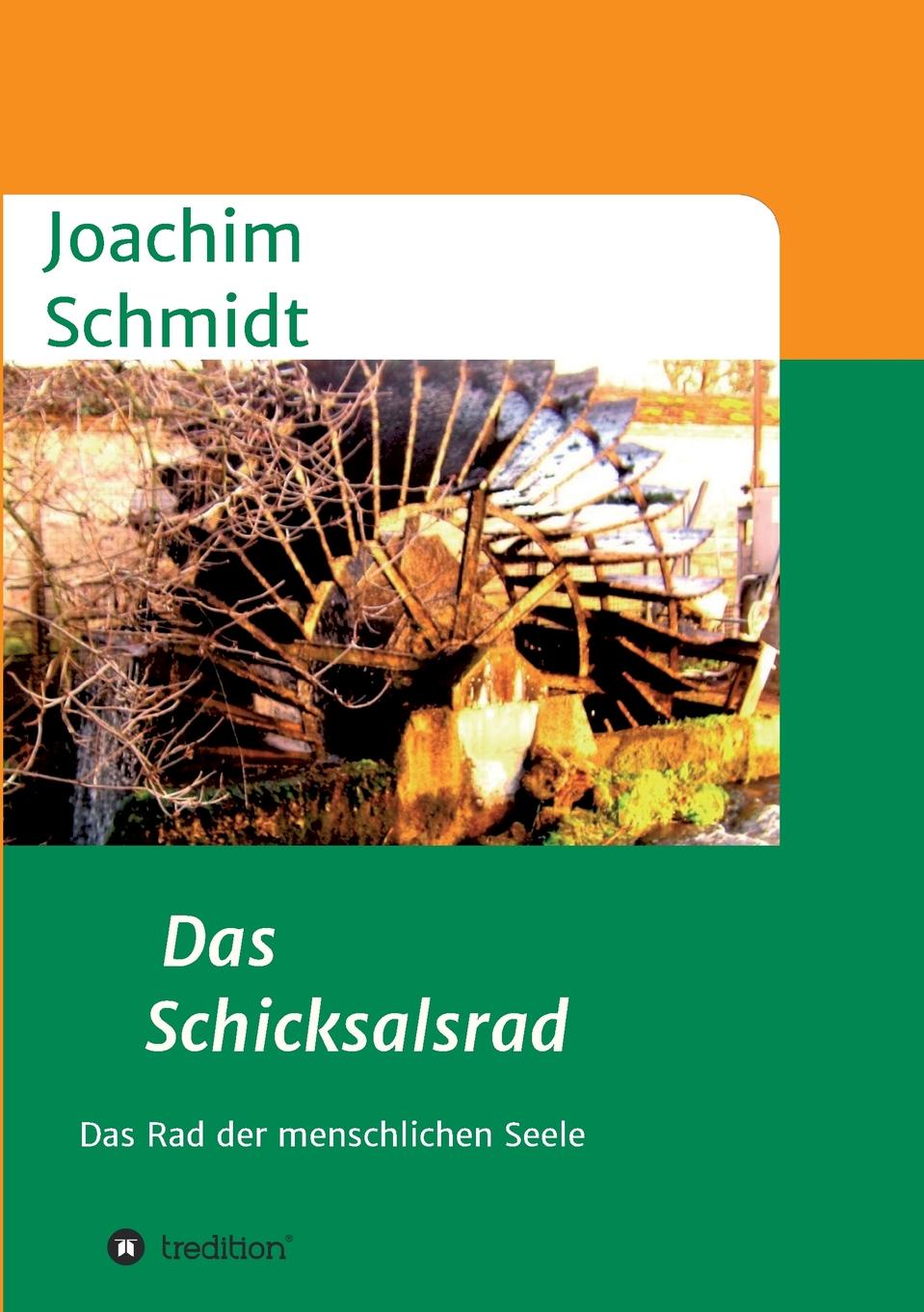 Joachim Schmidt Das Schicksalsrad