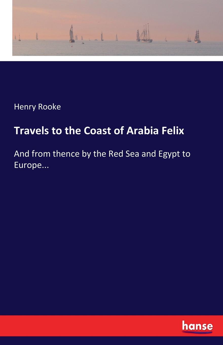 фото Travels to the Coast of Arabia Felix