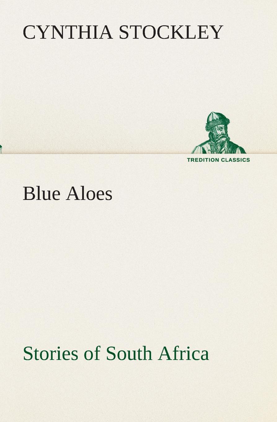 Blue Aloes Stories of South Africa