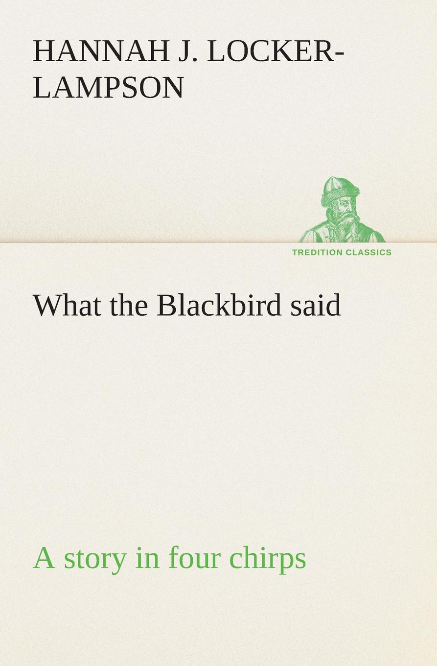 What the Blackbird said A story in four chirps