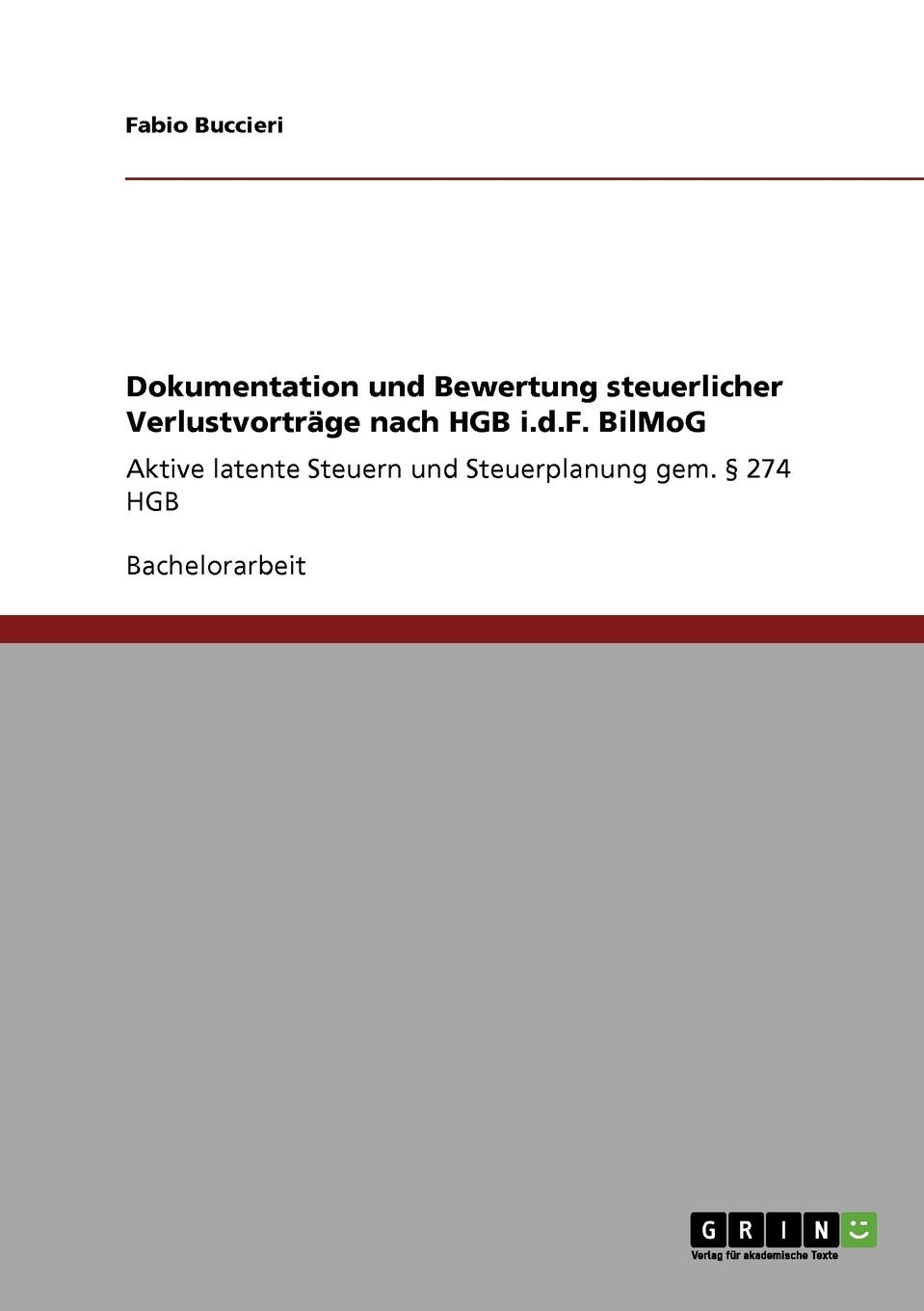 фото Dokumentation und Bewertung steuerlicher Verlustvortrage nach HGB i.d.F. BilMoG