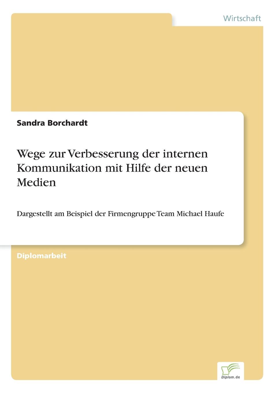 Wege zur Verbesserung der internen Kommunikation mit Hilfe der neuen Medien