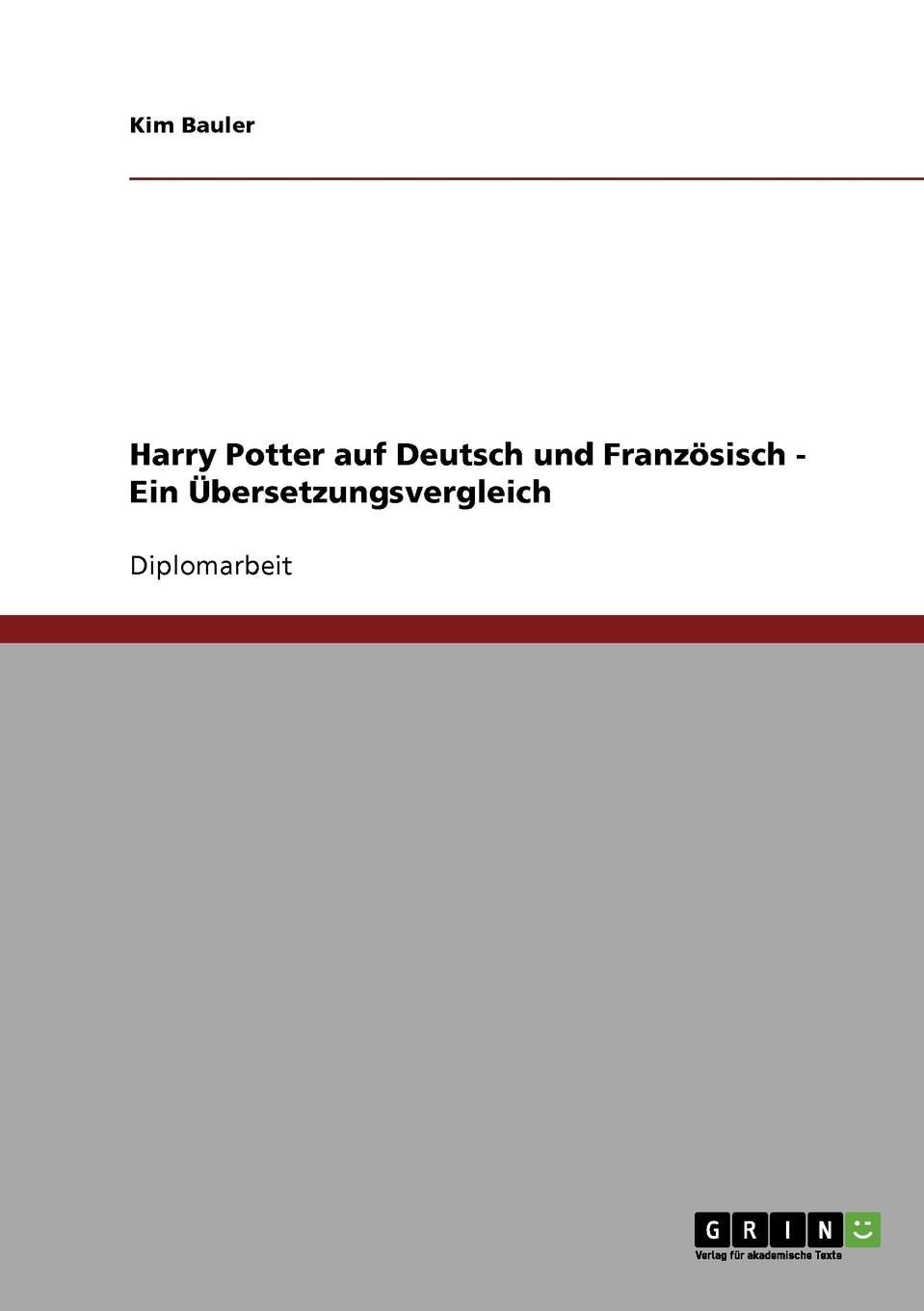 Harry Potter auf Deutsch und Franzosisch. Ein Ubersetzungsvergleich.