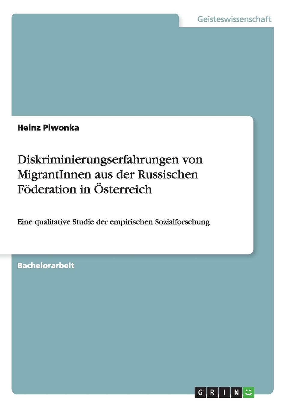 Diskriminierungserfahrungen von MigrantInnen aus der Russischen Foderation in Osterreich