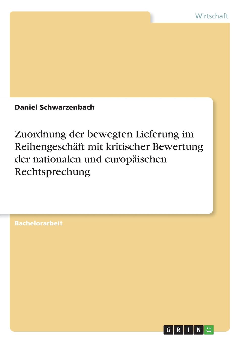 фото Zuordnung der bewegten Lieferung im Reihengeschaft mit kritischer Bewertung der nationalen und europaischen Rechtsprechung