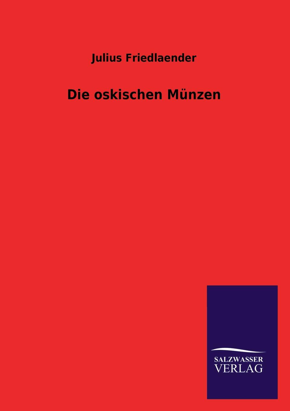 где купить Julius Friedlaender Die Oskischen Munzen по лучшей цене