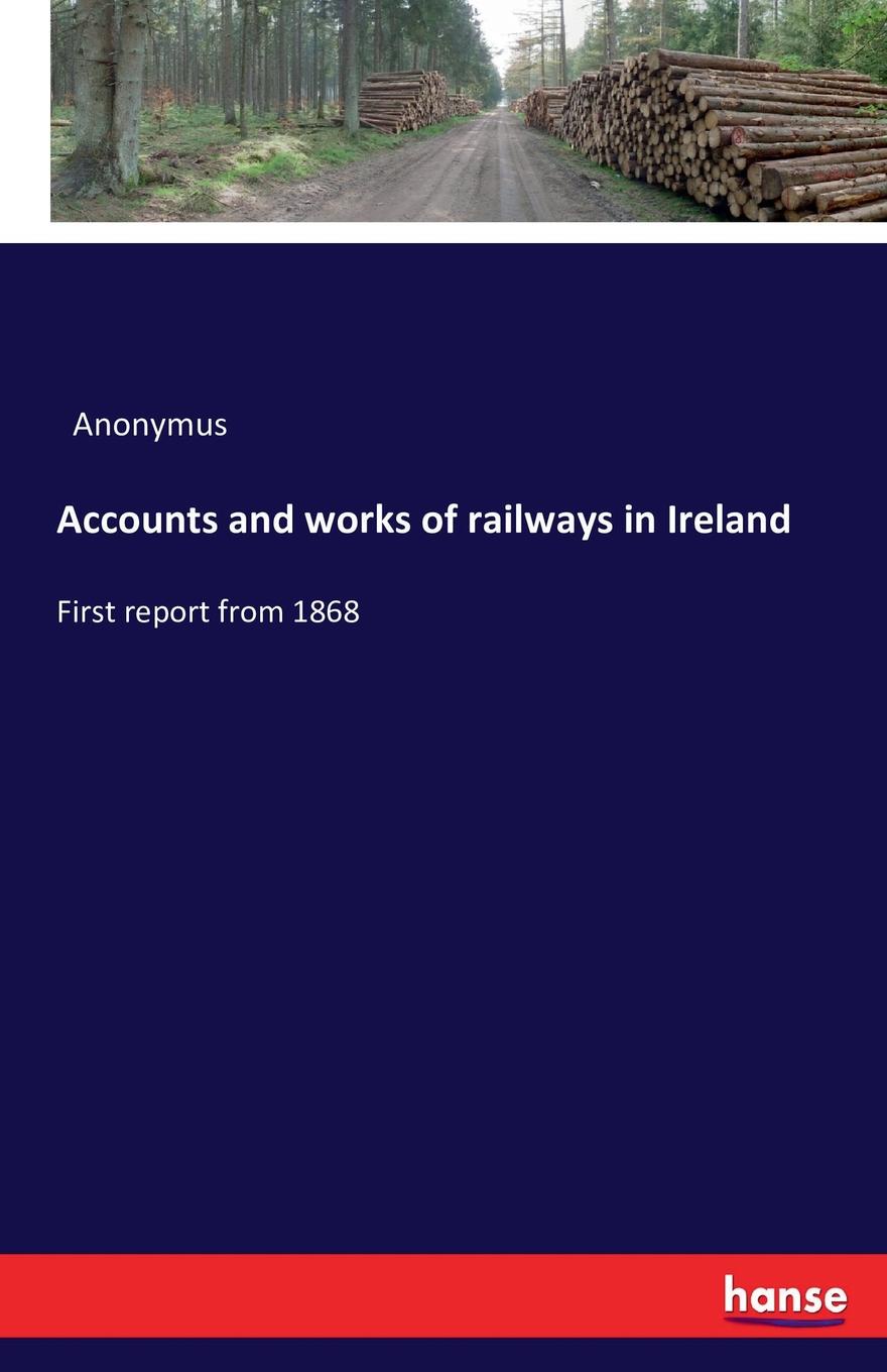 фото Accounts and works of railways in Ireland