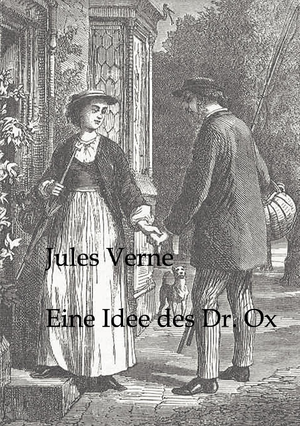 Jules Verne Eine Idee des Dr. Ox