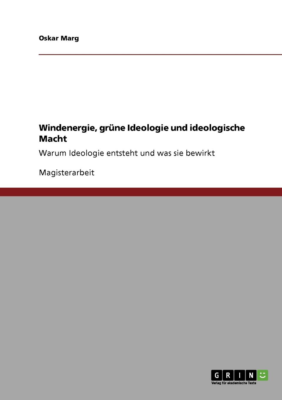 Windenergie, grune Ideologie und ideologische Macht