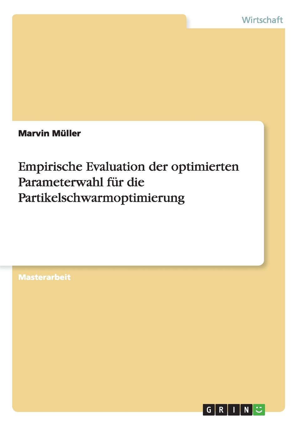 фото Empirische Evaluation der optimierten Parameterwahl fur die Partikelschwarmoptimierung