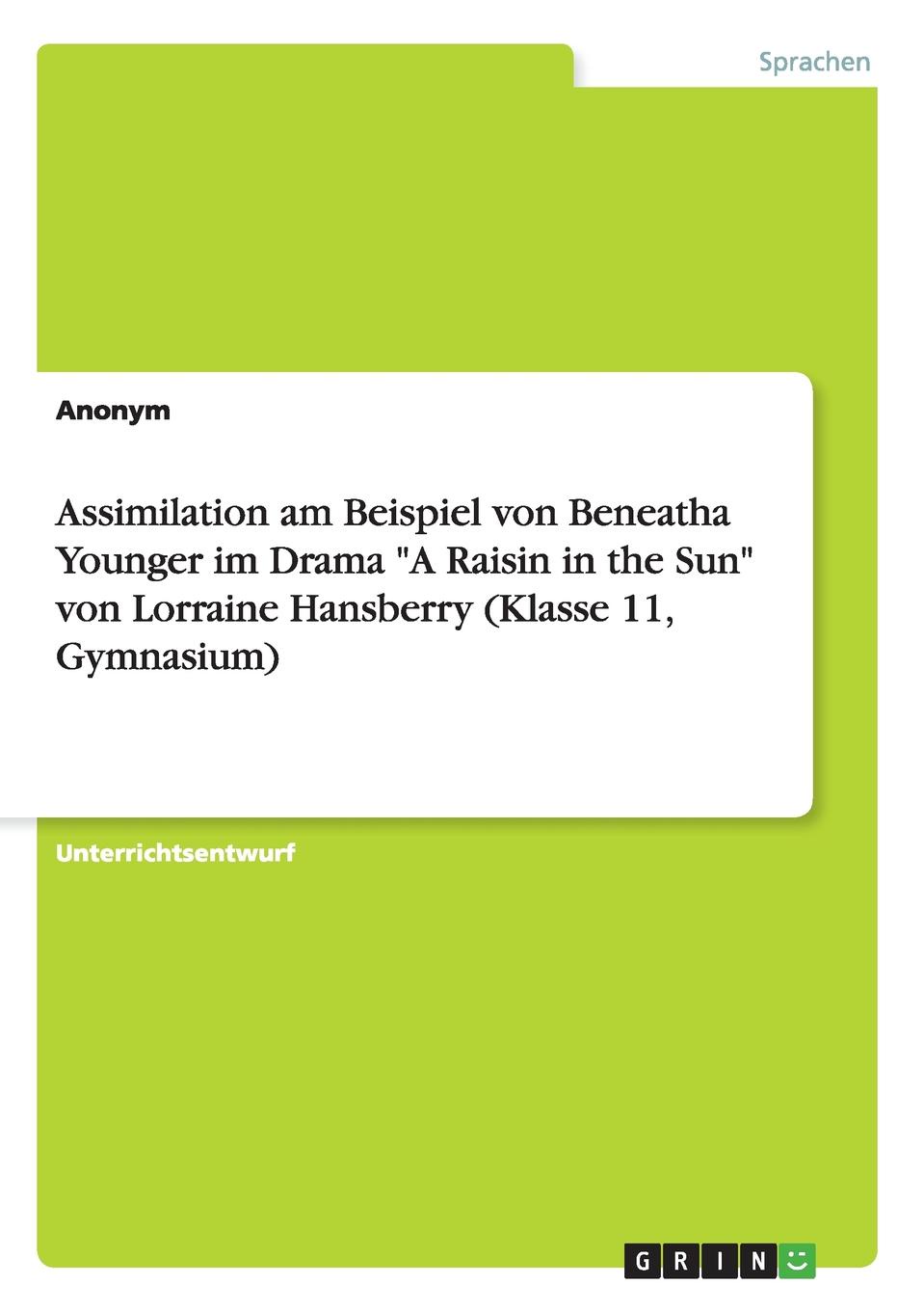 фото Assimilation am Beispiel von Beneatha Younger im Drama "A Raisin in the Sun" von Lorraine Hansberry (Klasse 11, Gymnasium)