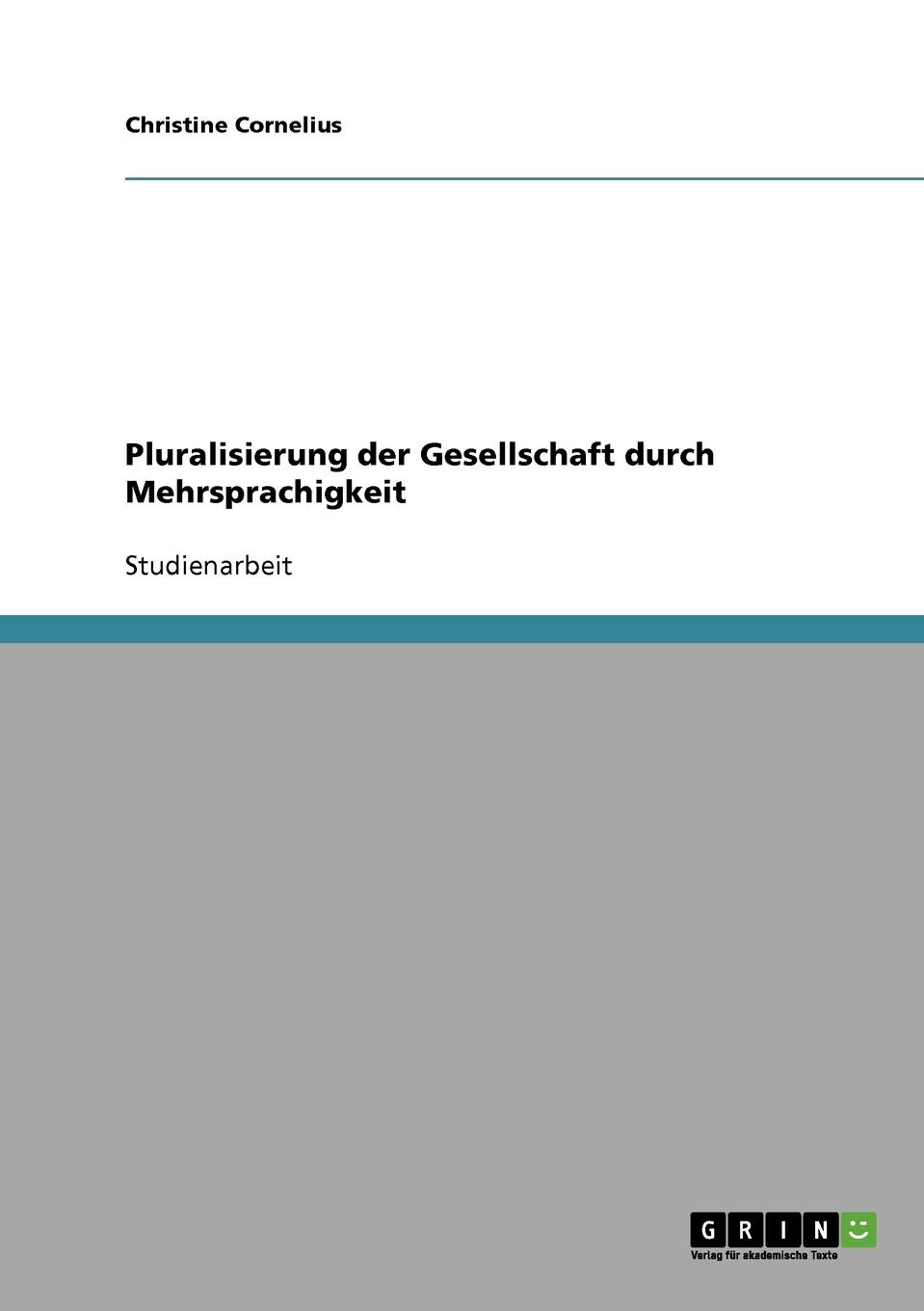 Pluralisierung der Gesellschaft durch Mehrsprachigkeit