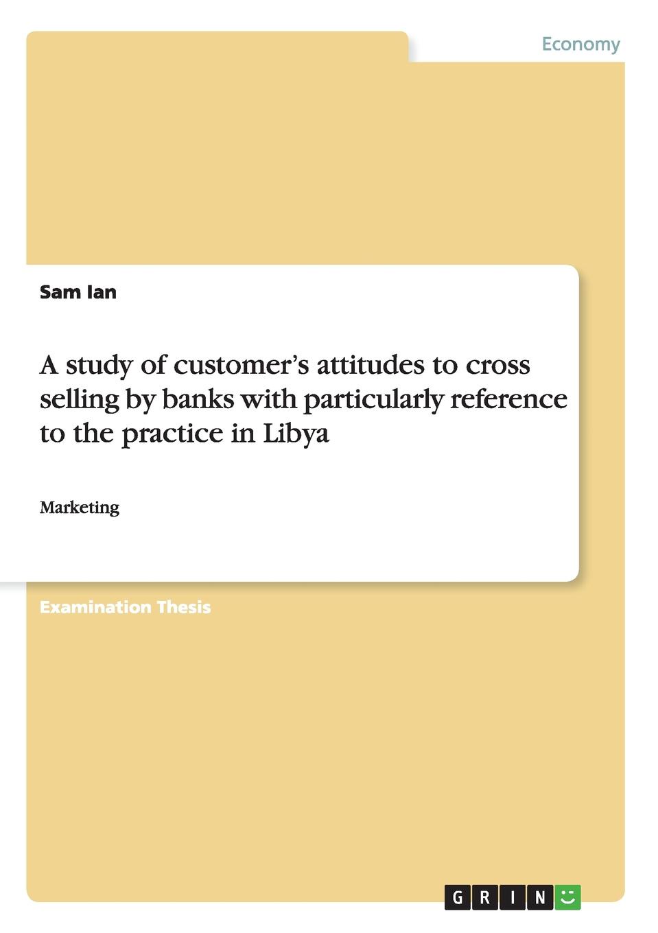 фото A study of customer.s attitudes to cross selling by banks with particularly reference to the practice in Libya