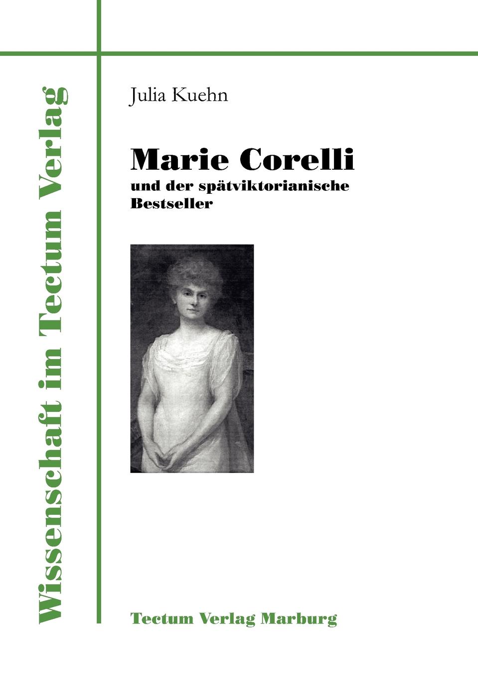 Julia Kuehn Marie Corelli und der spatviktorianische Bestseller