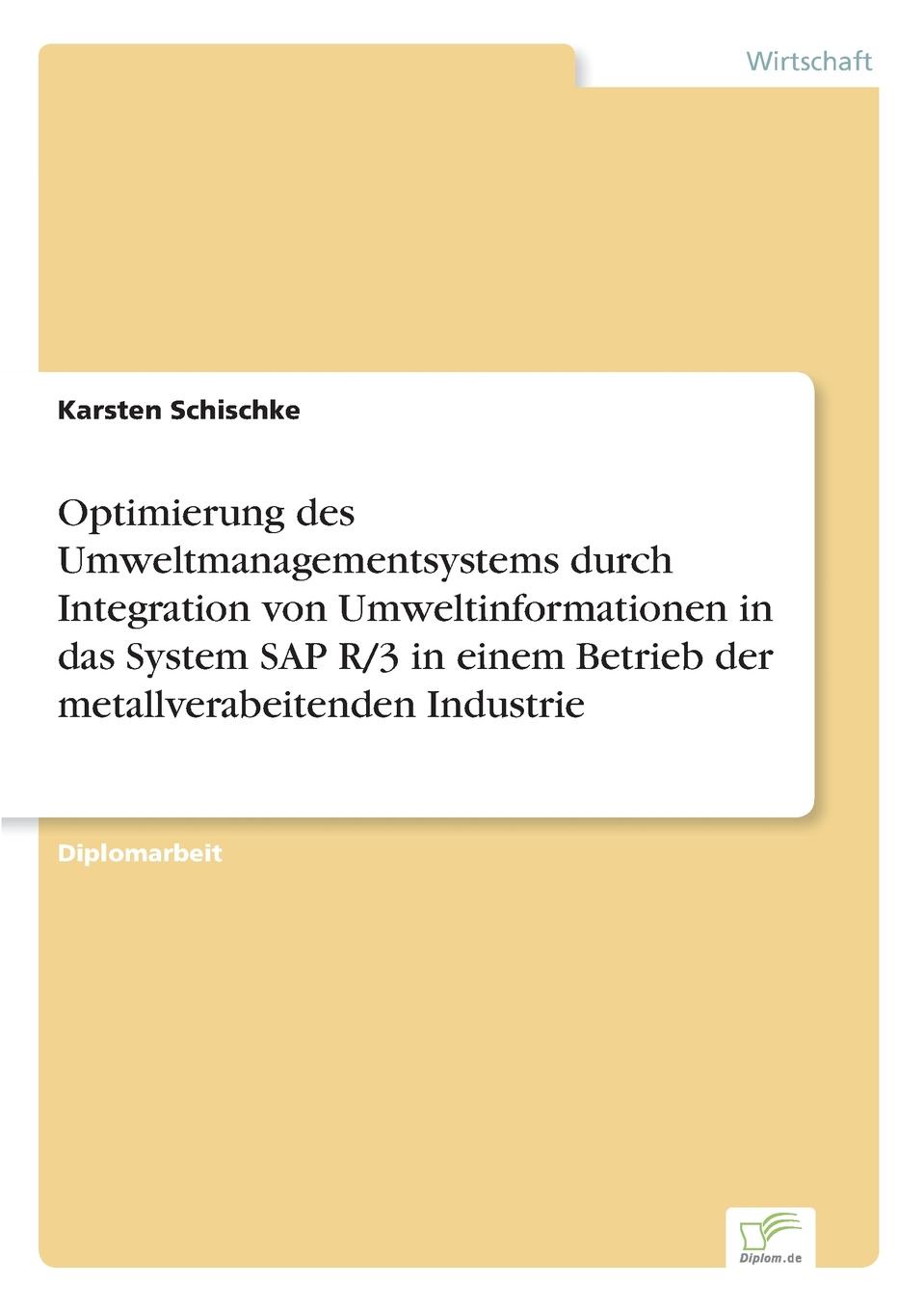 фото Optimierung des Umweltmanagementsystems durch Integration von Umweltinformationen in das System SAP R/3 in einem Betrieb der metallverabeitenden Industrie