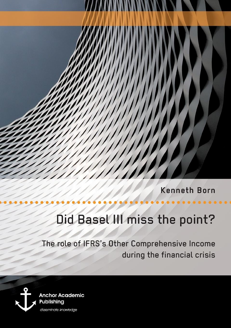 Did Basel III miss the point. The role of IFRS.s Other Comprehensive Income during the financial crisis