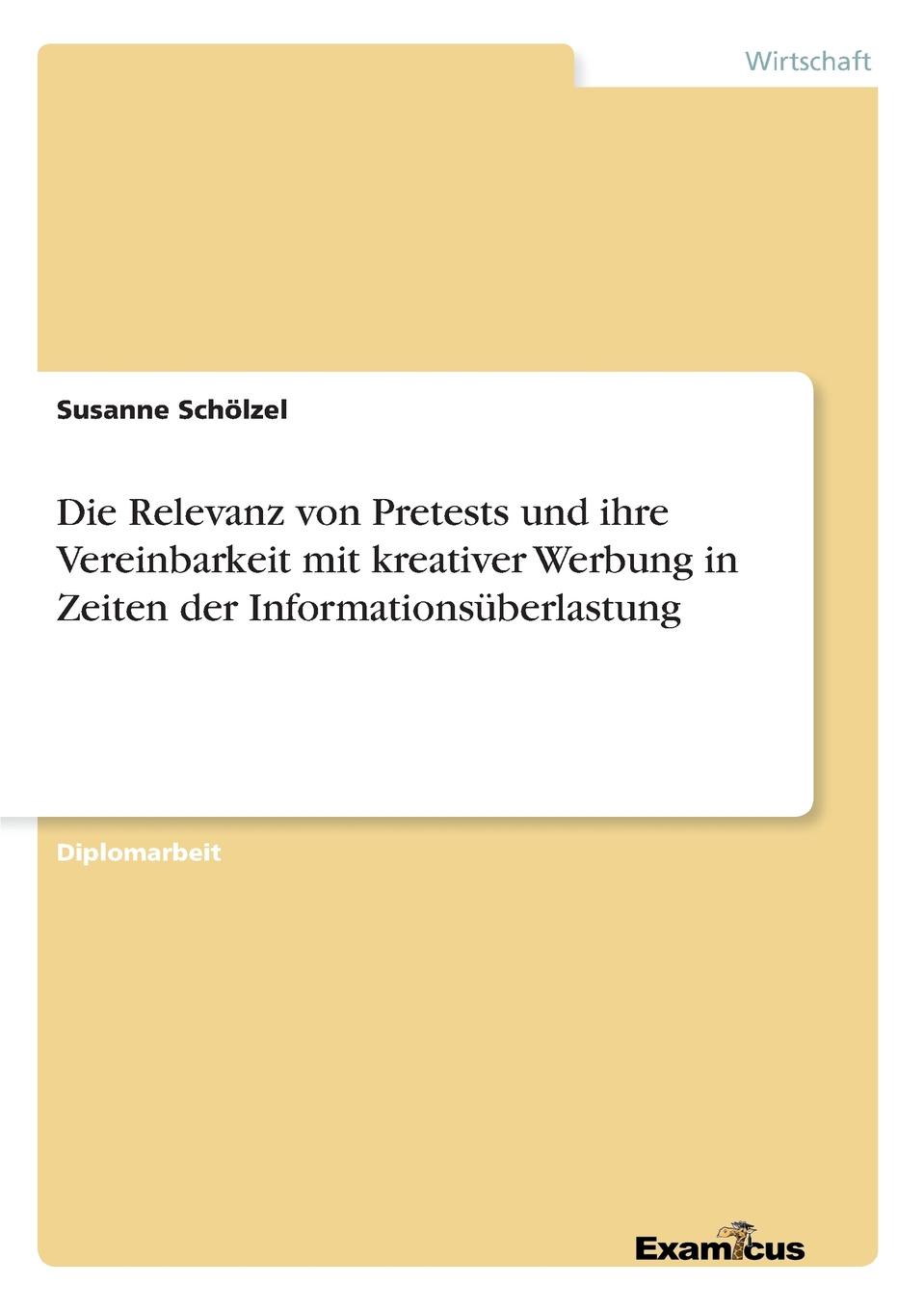 фото Die Relevanz von Pretests und ihre Vereinbarkeit mit kreativer Werbung in Zeiten der Informationsuberlastung