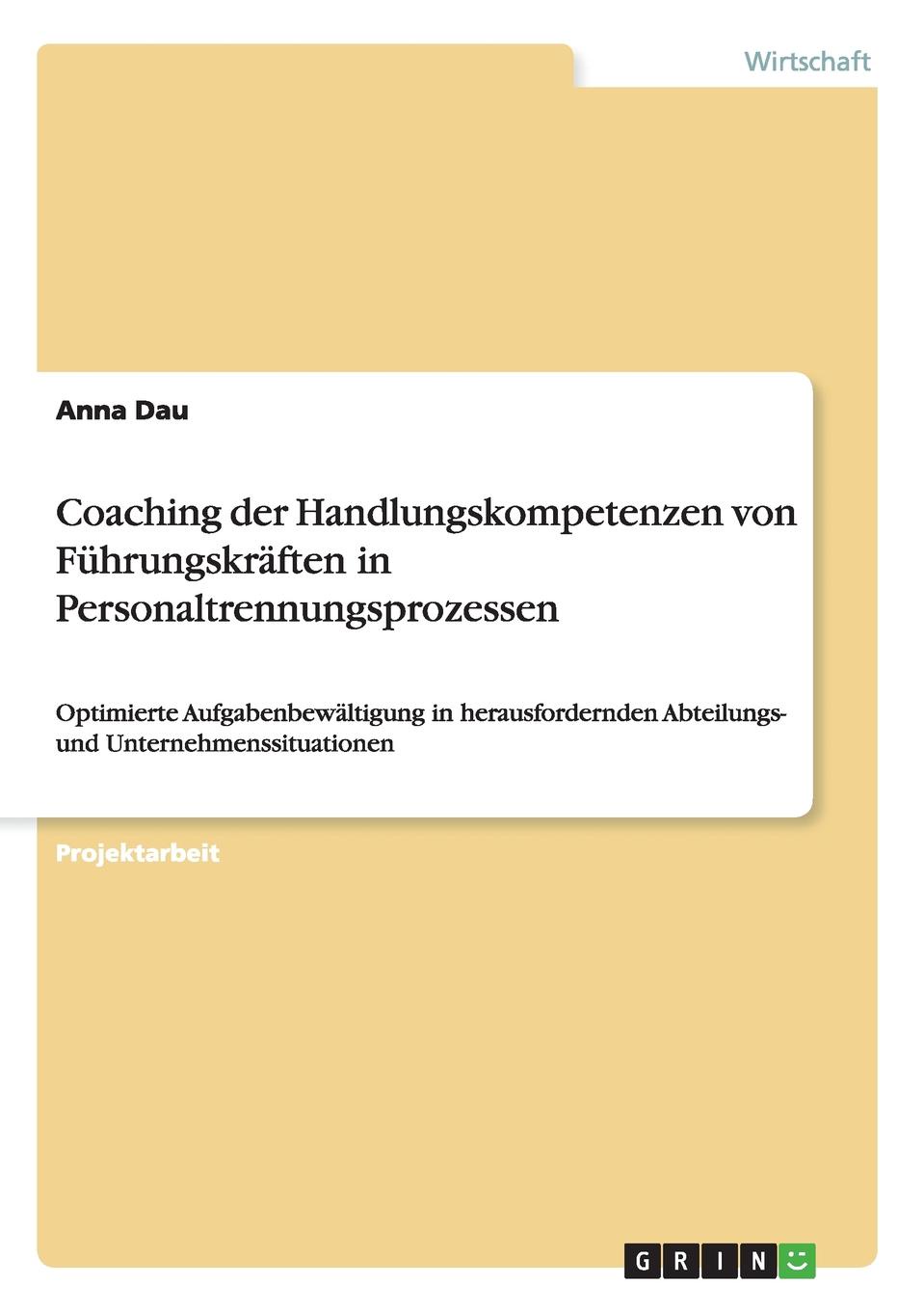 Coaching der Handlungskompetenzen von Fuhrungskraften in Personaltrennungsprozessen