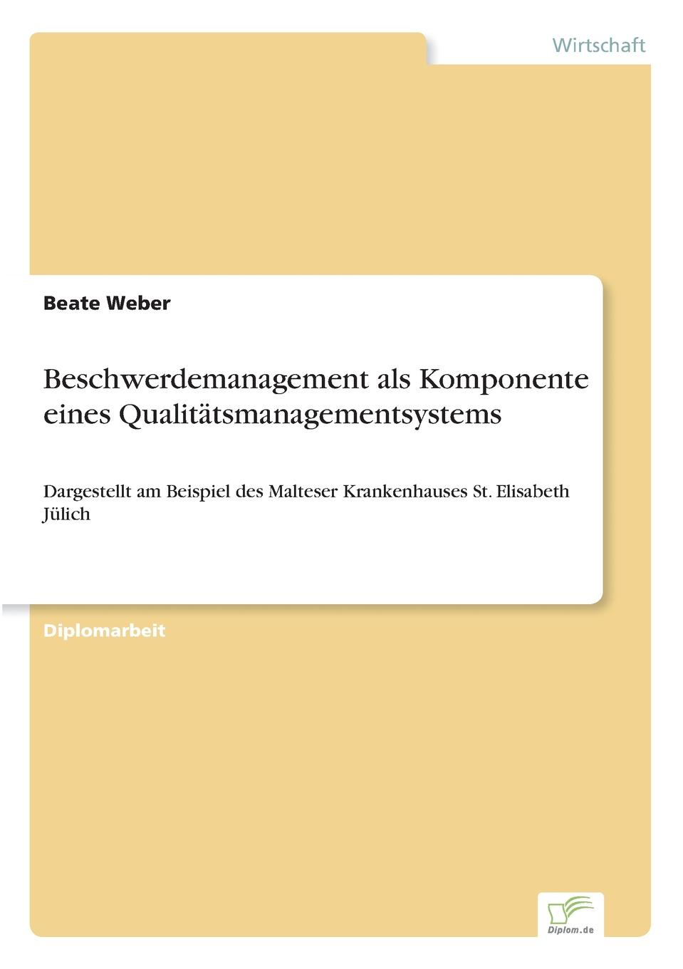 Beschwerdemanagement als Komponente eines Qualitatsmanagementsystems