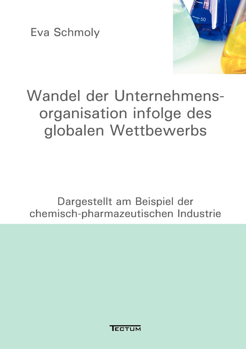 Wandel der Unternehmensorganisation infolge des globalen Wettbewerbs