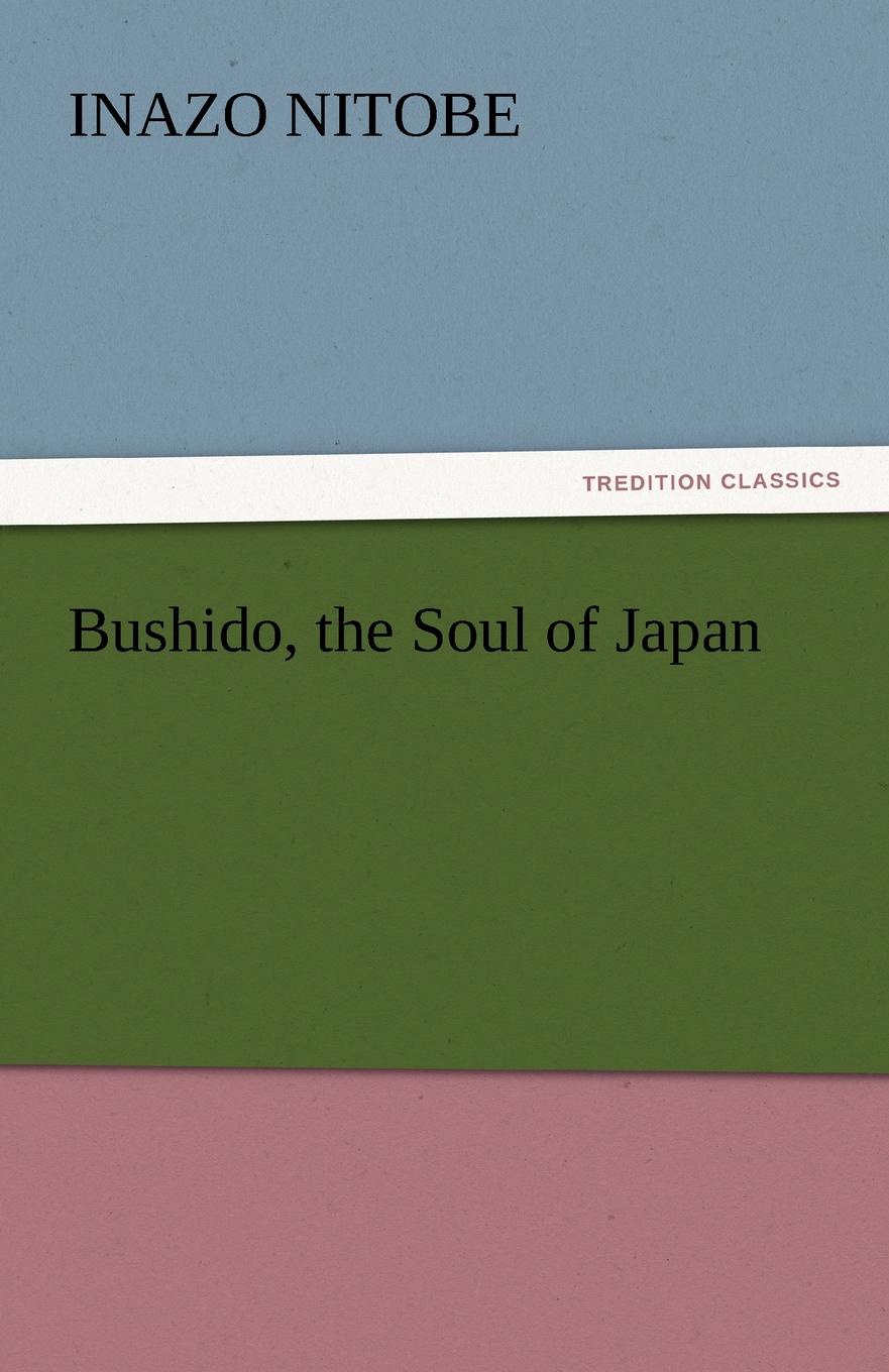 Bushido, the Soul of Japan