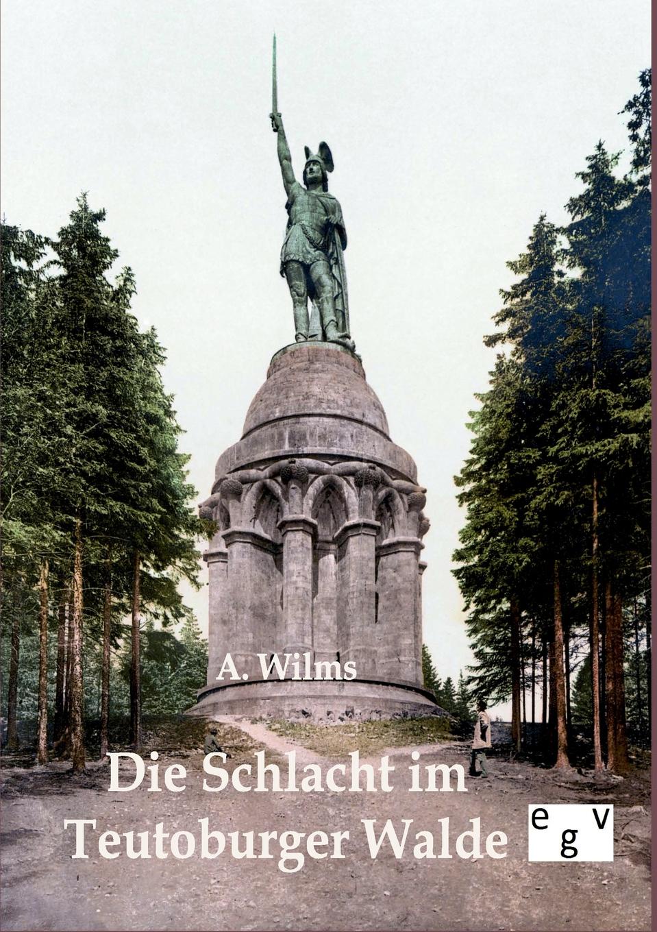 A. Wilms Die Schlacht im Teutoburger Walde von wulffen die schlacht bei lodz