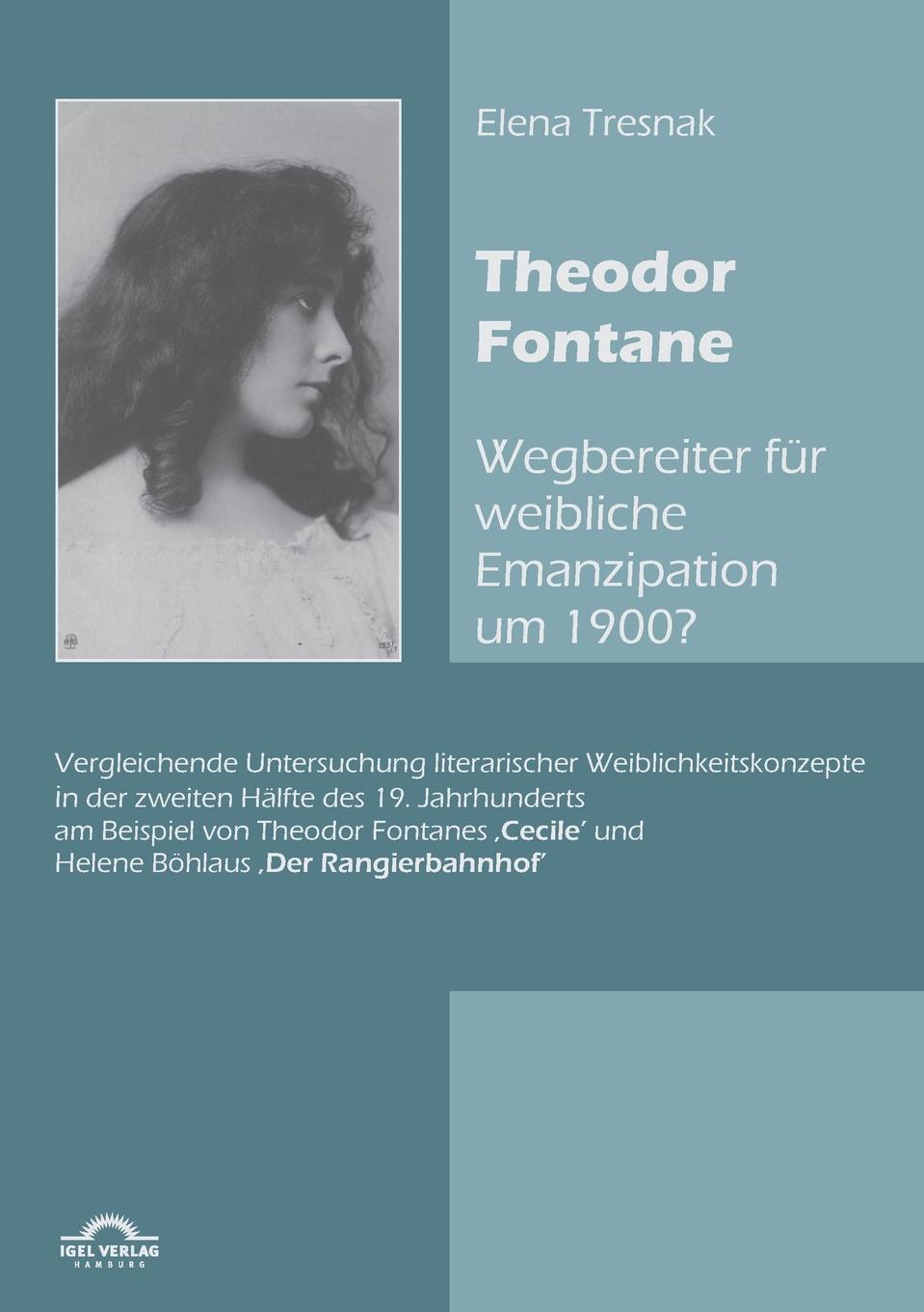 Theodor Fontane. Wegbereiter. Fur Weibliche Emanzipation Um 1900.