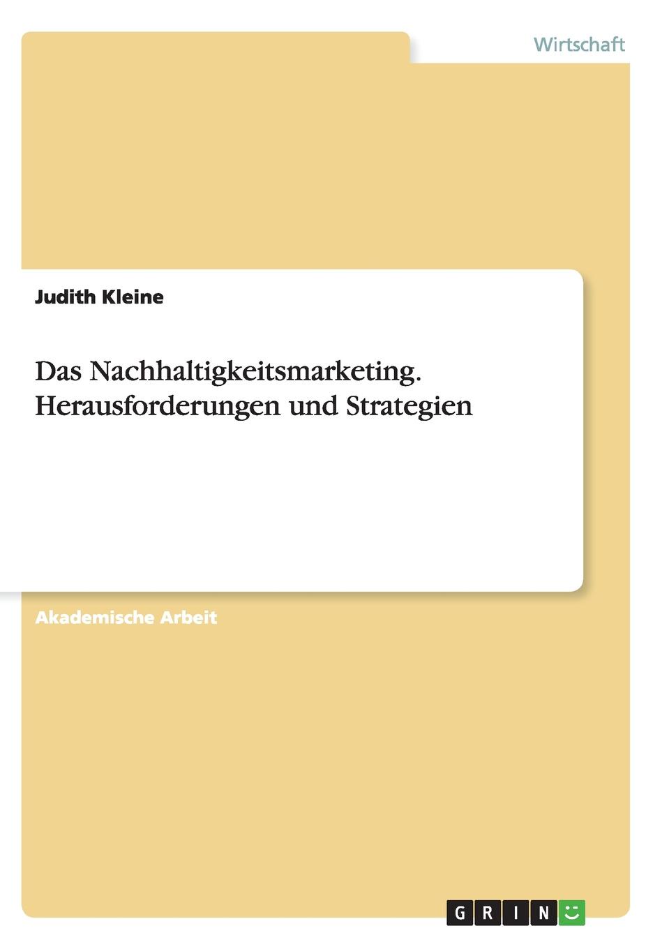 Das Nachhaltigkeitsmarketing. Herausforderungen und Strategien